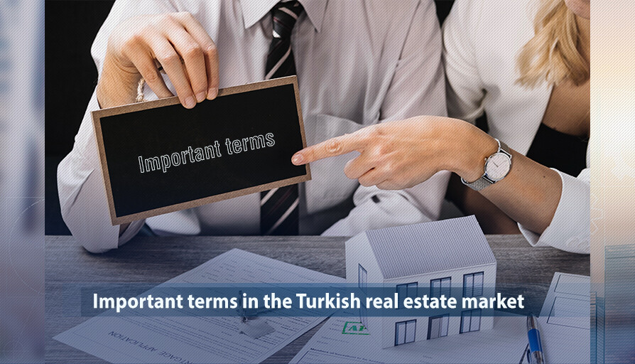 Important terms in the Turkish real estate market Istanbul Properties For Sale +20,000