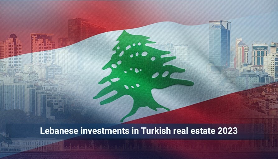 Lebanese investments in Turkish real estate 2023 AD Istanbul