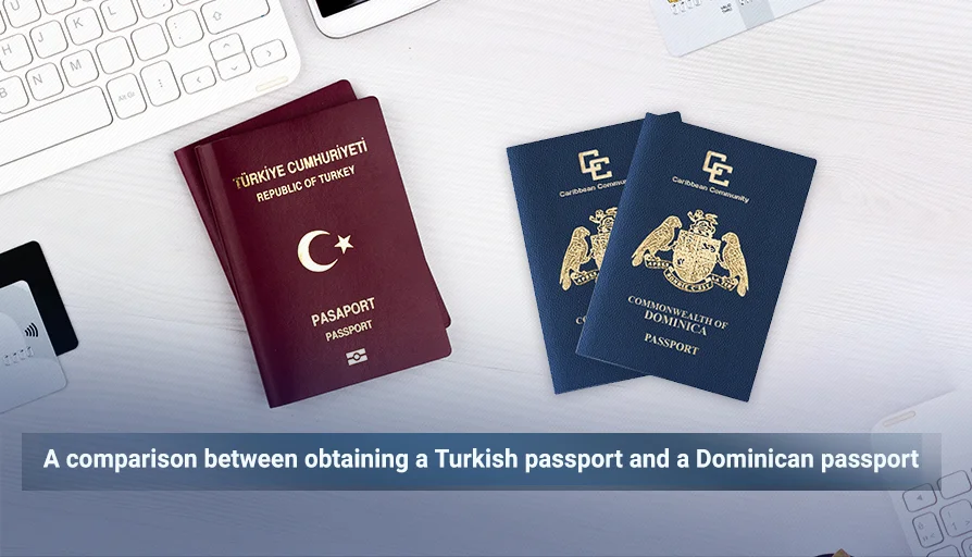 A comparison between obtaining a Turkish passport and a Dominican